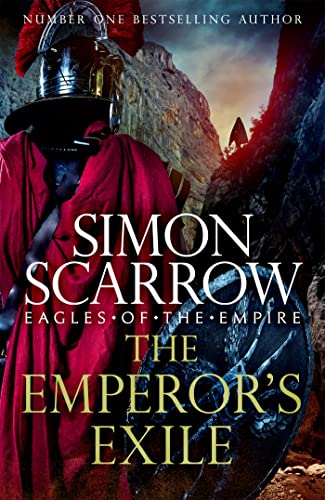 The Emperor's Exile (Eagles of the Empire 19): The thrilling Sunday Times bestseller von Headline
